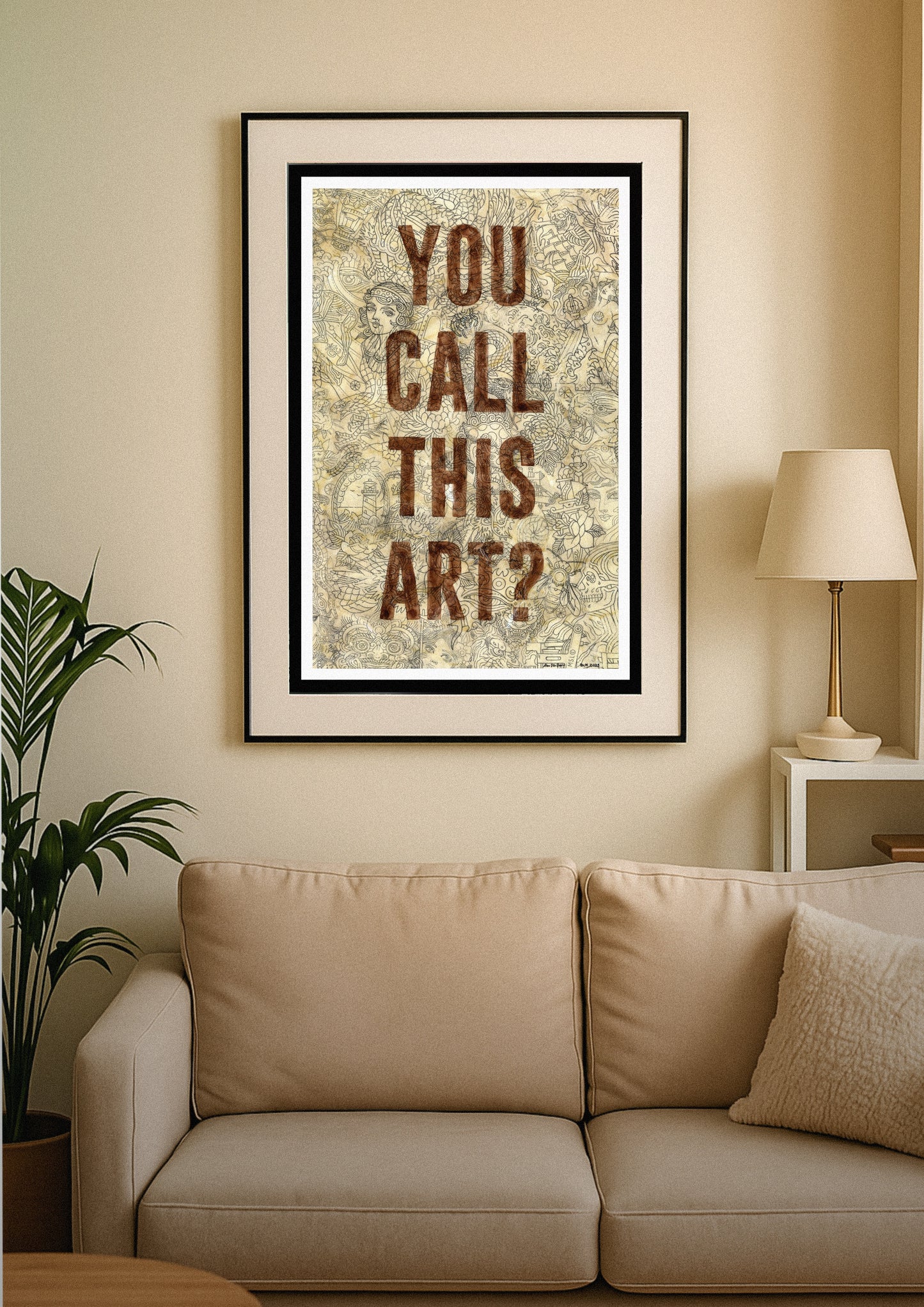 YOU CALL THIS ART (PRINT)
